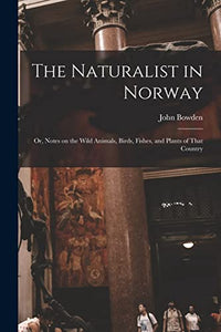 The Naturalist in Norway 