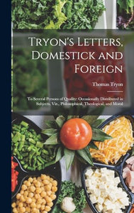 Tryon's Letters, Domestick and Foreign 