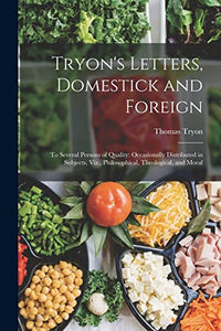 Tryon's Letters, Domestick and Foreign 