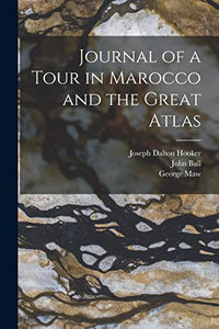Journal of a Tour in Marocco and the Great Atlas 