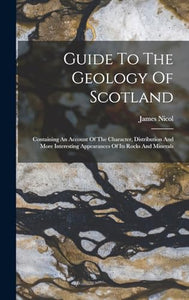 Guide To The Geology Of Scotland 