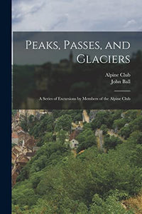 Peaks, Passes, and Glaciers 