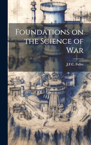 Foundations on the Science of War 