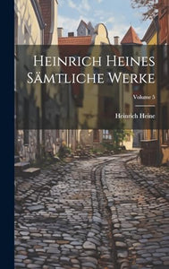 Heinrich Heines sämtliche werke; Volume 5 