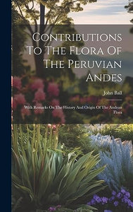 Contributions To The Flora Of The Peruvian Andes 