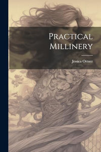 Practical Millinery 