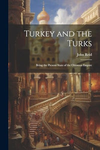 Turkey and the Turks 