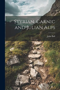 Styrian, Carnic and Julian Alps 