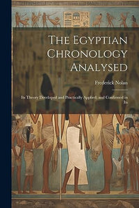 The Egyptian Chronology Analysed 