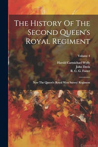 The History Of The Second Queen's Royal Regiment 