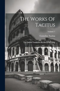 The Works Of Tacitus 