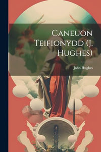 Caneuon Teifionydd (j. Hughes) 