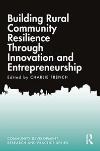 Building Rural Community Resilience Through Innovation and Entrepreneurship 