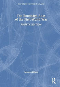 The Routledge Atlas of the First World War 