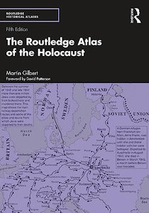 The Routledge Atlas of the Holocaust 