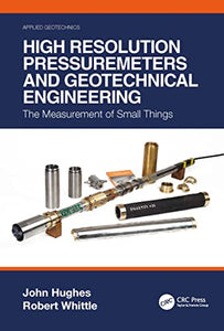 High Resolution Pressuremeters and Geotechnical Engineering 