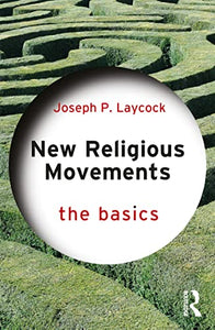 New Religious Movements: The Basics 