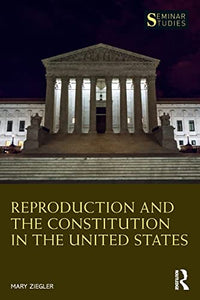 Reproduction and the Constitution in the United States 