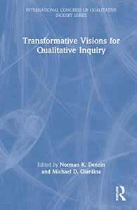 Transformative Visions for Qualitative Inquiry 