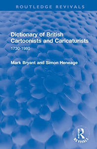 Dictionary of British Cartoonists and Caricaturists 