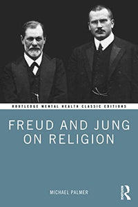 Freud and Jung on Religion 