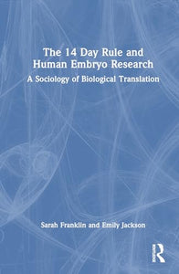 The 14 Day Rule and Human Embryo Research 