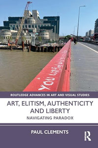 Art, Elitism, Authenticity and Liberty 