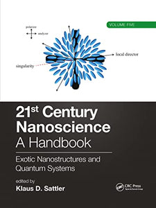 21st Century Nanoscience – A Handbook 