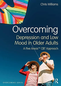 Overcoming Depression and Low Mood in Older Adults 