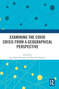 Examining the COVID Crisis from a Geographical Perspective 