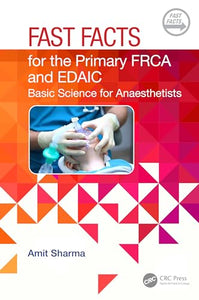 Fast Facts for the Primary FRCA and EDAIC 