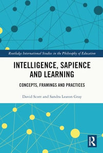 Intelligence, Sapience and Learning 