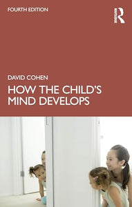 How the Child's Mind Develops 