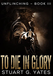 To Die In Glory 