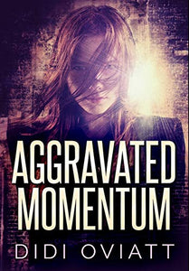 Aggravated Momentum 