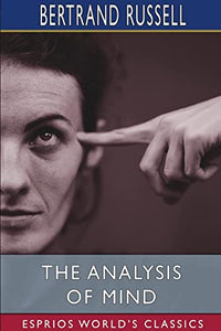 The Analysis of Mind (Esprios Classics) 