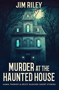 Murder at the Haunted House 