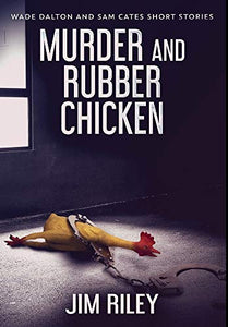 Murder And Rubber Chicken 