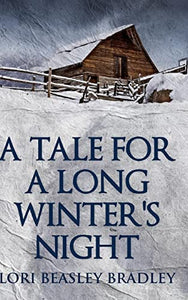 A Tale For A Long Winter's Night 