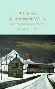 A Child's Christmas in Wales & Other Stories and Poems 