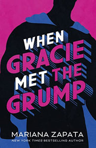 When Gracie Met The Grump 