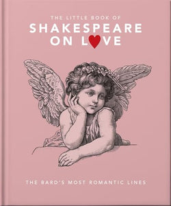 The Little Book of Shakespeare on Love 