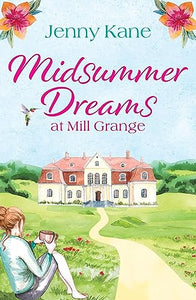 Midsummer Dreams at Mill Grange 