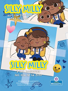 Silly Milly Y Las Tonter�as del D�a de la Foto (Silly Milly and the Picture Day Sillies) Bilingual 