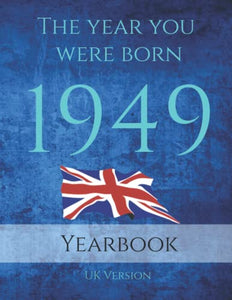 The Year You Were Born 1949 