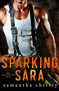 Sparking Sara (The Men on Fire Series) 