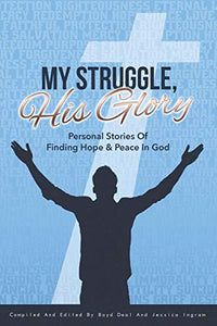 My Struggle, His Glory 