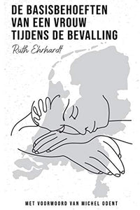 De basisbehoeften van een vrouw tijdens de bevalling (Dutch translation) 