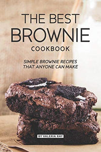 The Best Brownie Cookbook 