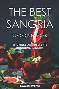 The Best Sangria Cookbook 